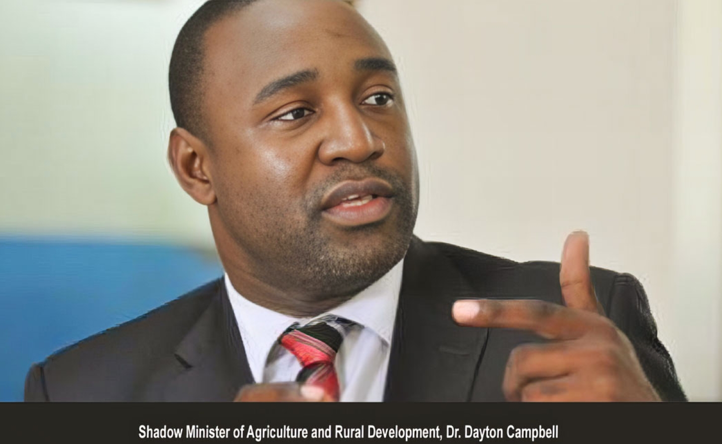 Opposition Spokesman on Agriculture and Fisheries Dr Dayton Campbell
