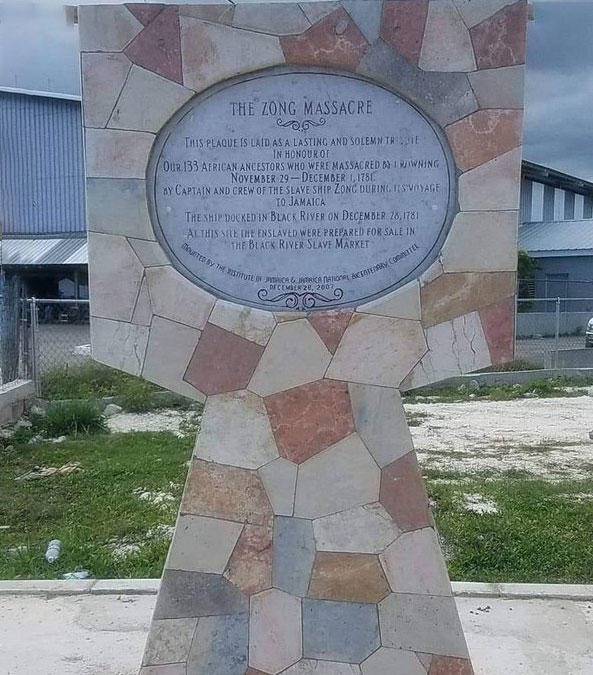 The Zong Memorial Black River - This plaque is placed as a lasting and solemn tribute to the 133 African Ancestors who were massacred by Captain and crew of the slave ship Zong during it’s voyage to Jamaica- November 29 – December 1, 1781. This site is the Black River Slave Market.